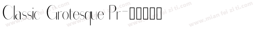 Classic Grotesque Pr字体转换